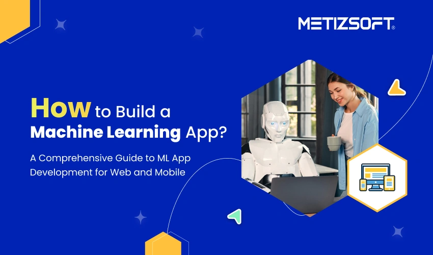 ML App Development for Web and Mobile